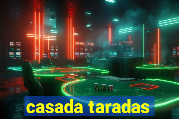 casada taradas